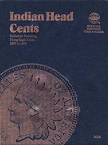 Read Indian Head Cents Folder 1857-1909 (Official Whitman Coin Folder), written by Whitman Read Indian Head Cents Folder 1857-1909 (Official Whitman Coin Folder), written by Whitman
