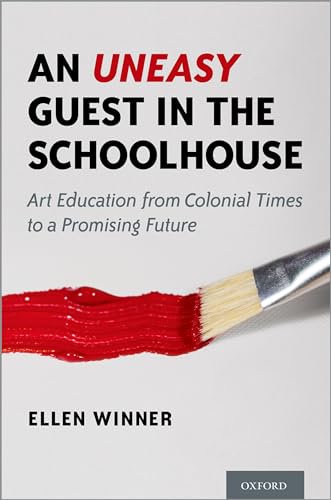 Read An Uneasy Guest in the Schoolhouse: Art Education from Colonial Times to a Promising Future, written by Ellen Winner Read An Uneasy Guest in the Schoolhouse: Art Education from Colonial Times to a Promising Future, written by Ellen Winner