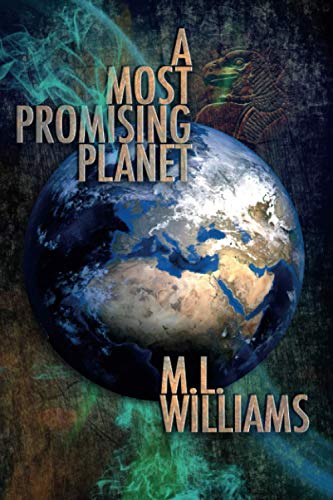 Read A Most Promising Planet, written by M.L. Williams