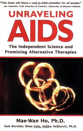 Read Unraveling AIDS: The Independent Science and Promising Alternative Therapies, written by Mae-Wan Ho Read Unraveling AIDS: The Independent Science and Promising Alternative Therapies, written by Mae-Wan Ho