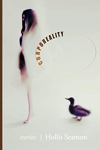 Read Corporeality, written by Hollis Seamon Read Corporeality, written by Hollis Seamon