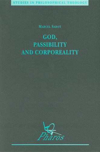 Read God, Passibility and Corporeality (Studies in Philosophical Theology), written by M Sarot Read God, Passibility and Corporeality (Studies in Philosophical Theology), written by M Sarot