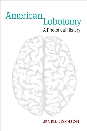 Read American Lobotomy: A Rhetorical History (Corporealities: Discourses Of Disability), written by Jenell Johnson Read American Lobotomy: A Rhetorical History (Corporealities: Discourses Of Disability), written by Jenell Johnson