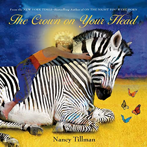 Read The Crown on Your Head, written by Nancy Tillman Read The Crown on Your Head, written by Nancy Tillman