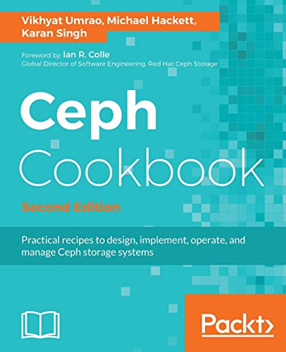 Read Ceph Cookbook., written by Vikhyat Umrao; Karan Singh; Michael Hackett Read Ceph Cookbook., written by Vikhyat Umrao; Karan Singh; Michael Hackett