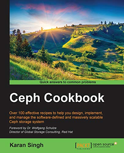 Read Ceph Cookbook, written by Karan Singh Read Ceph Cookbook, written by Karan Singh