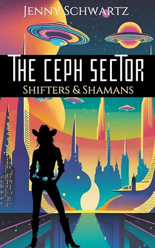 Read The Ceph Sector (Shamans & Shifters Space Opera Book 5), written by Jenny Schwartz