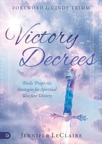 Read Victory Decrees: Daily Prophetic Strategies for Spiritual Warfare Victory, written by Jennifer LeClaire Read Victory Decrees: Daily Prophetic Strategies for Spiritual Warfare Victory, written by Jennifer LeClaire