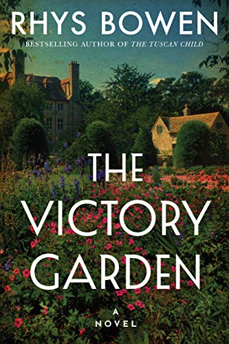 Read The Victory Garden: A Novel, written by Rhys Bowen Read The Victory Garden: A Novel, written by Rhys Bowen