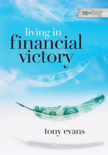 Read Living in Financial Victory (The Kingdom Agenda), written by Tony Evans