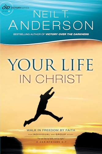 Read Your Life in Christ: Walk In Freedom By Faith (Victory Series), written by Neil T. Anderson Read Your Life in Christ: Walk In Freedom By Faith (Victory Series), written by Neil T. Anderson