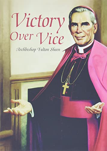 Read Victory Over Vice, written by Fulton J. Sheen Read Victory Over Vice, written by Fulton J. Sheen