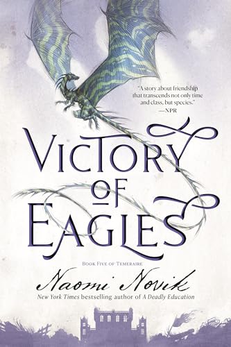 Read Victory of Eagles: Book Five of Temeraire, written by Naomi Novik Read Victory of Eagles: Book Five of Temeraire, written by Naomi Novik