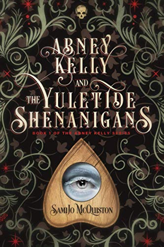 Read Abney Kelly & the Yuletide Shenanigans: Book 1 of The Abney Kelly Series, written by SamiJo McQuiston Read Abney Kelly & the Yuletide Shenanigans: Book 1 of The Abney Kelly Series, written by SamiJo McQuiston