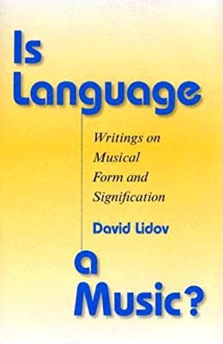 Read Is Language a Music?: Writings on Musical Form and Signification (Musical Meaning and Interpretation), written by David Lidov Read Is Language a Music?: Writings on Musical Form and Signification (Musical Meaning and Interpretation), written by David Lidov