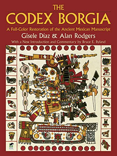 Read The Codex Borgia: A Full-Color Restoration of the Ancient Mexican Manuscript (Dover Fine Art, History of Art), written by Gisele Díaz; Alan Rodgers Read The Codex Borgia: A Full-Color Restoration of the Ancient Mexican Manuscript (Dover Fine Art, History of Art), written by Gisele Díaz; Alan Rodgers