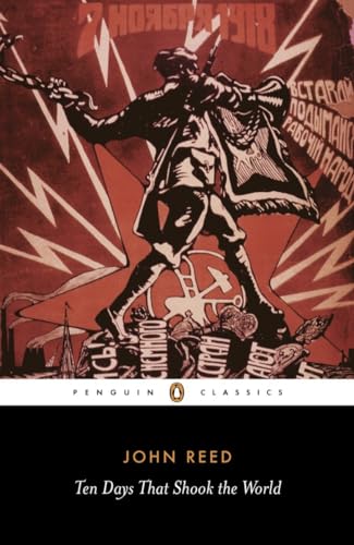 Read Ten Days That Shook the World (Penguin Classics), written by John Reed Read Ten Days That Shook the World (Penguin Classics), written by John Reed