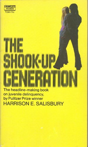 Read The Shook-Up Generation, written by Harrison E. Salisbury Read The Shook-Up Generation, written by Harrison E. Salisbury