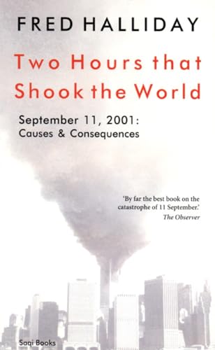 Read Two Hours That Shook the World: September 11, 2001: Causes and Consequences, written by Fred Halliday Read Two Hours That Shook the World: September 11, 2001: Causes and Consequences, written by Fred Halliday