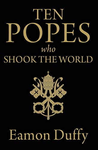 Read Ten Popes Who Shook the World, written by Eamon Duffy Read Ten Popes Who Shook the World, written by Eamon Duffy