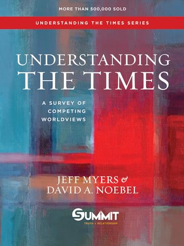 Read Understanding the Times: A Survey of Competing Worldviews (Volume 2), written by Dr. Jeff Myers; Dr. David A. Noebel Read Understanding the Times: A Survey of Competing Worldviews (Volume 2), written by Dr. Jeff Myers; Dr. David A. Noebel