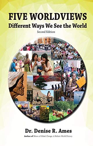 Read Five Worldviews: Different Ways We See the World, written by Denise Ames Read Five Worldviews: Different Ways We See the World, written by Denise Ames