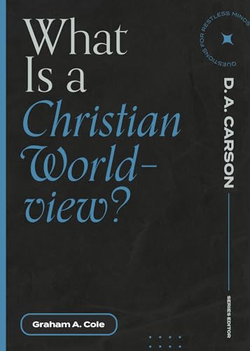 Read What Is a Christian Worldview? (Questions for Restless Minds), written by Graham A. Cole Read What Is a Christian Worldview? (Questions for Restless Minds), written by Graham A. Cole