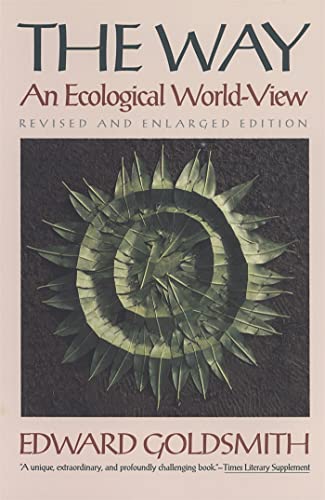 Read The Way: An Ecological World-View, written by Edward Goldsmith Read The Way: An Ecological World-View, written by Edward Goldsmith