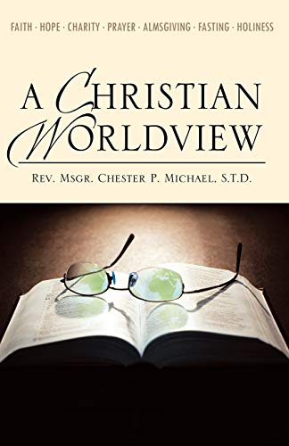 Read A Christian Worldview, written by Chester P. Michael Read A Christian Worldview, written by Chester P. Michael