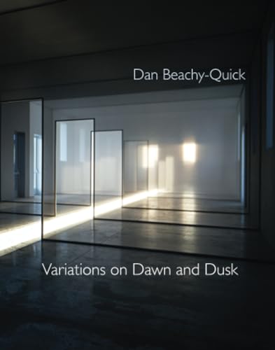 Read Variations on Dawn and Dusk, written by Dan Beachy-Quick Read Variations on Dawn and Dusk, written by Dan Beachy-Quick
