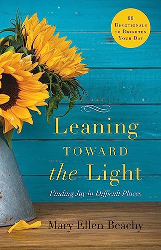 Read Leaning Toward the Light: Finding Joy in Difficult Places, written by Mary Beachy Read Leaning Toward the Light: Finding Joy in Difficult Places, written by Mary Beachy