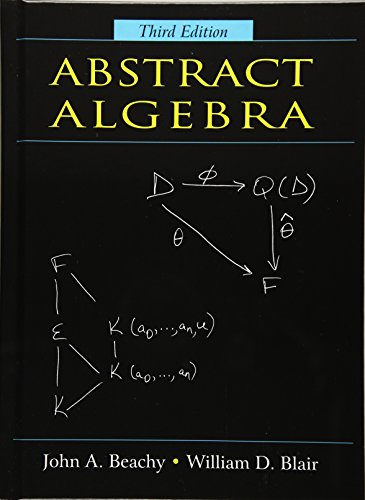 Read Abstract Algebra, written by John A. Beachy; William D. Blair Read Abstract Algebra, written by John A. Beachy; William D. Blair