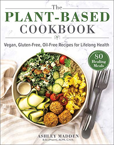 Read The Plant-Based Cookbook: Vegan, Gluten-Free, Oil-Free Recipes for Lifelong Health, written by Ashley Madden Read The Plant-Based Cookbook: Vegan, Gluten-Free, Oil-Free Recipes for Lifelong Health, written by Ashley Madden