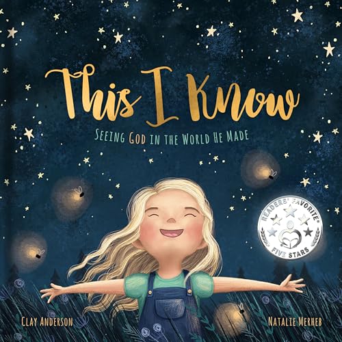 Read This I Know: Seeing God in the World He Made (Based on Jesus Loves Me), written by Clay Anderson Read This I Know: Seeing God in the World He Made (Based on Jesus Loves Me), written by Clay Anderson