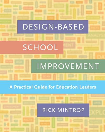 Read Design-Based School Improvement: A Practical Guide for Education Leaders, written by Rick Mintrop Read Design-Based School Improvement: A Practical Guide for Education Leaders, written by Rick Mintrop
