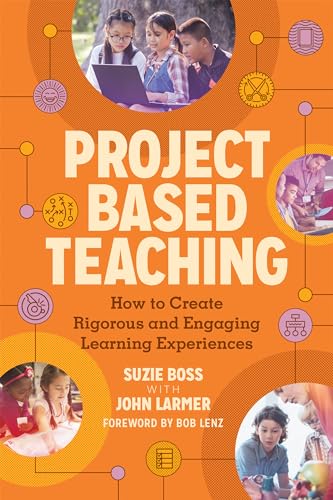 Read Project Based Teaching: How to Create Rigorous and Engaging Learning Experiences, written by Suzie Boss; John Larmer Read Project Based Teaching: How to Create Rigorous and Engaging Learning Experiences, written by Suzie Boss; John Larmer