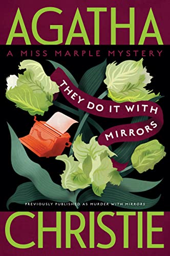 Read They Do It with Mirrors: A Miss Marple Mystery (Miss Marple Mysteries, 5), written by Agatha Christie Read They Do It with Mirrors: A Miss Marple Mystery (Miss Marple Mysteries, 5), written by Agatha Christie