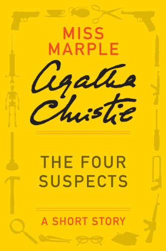Read The Four Suspects: A Miss Marple Story (Miss Marple Mysteries), written by Agatha Christie Read The Four Suspects: A Miss Marple Story (Miss Marple Mysteries), written by Agatha Christie