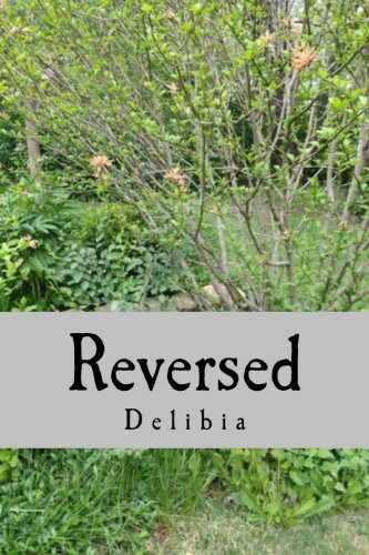 Read Reversed, written by Delibia Read Reversed, written by Delibia