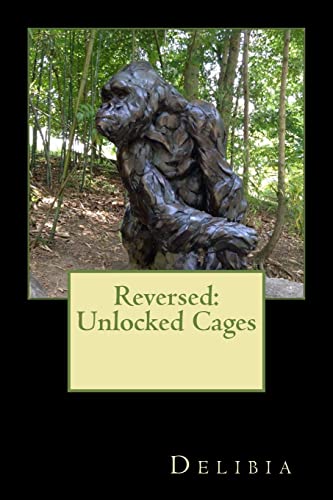 Read Reversed: Unlocked Cages, written by Delibia Read Reversed: Unlocked Cages, written by Delibia