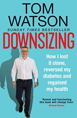 Read Downsizing: How I lost 8 stone, reversed my diabetes and regained my health, written by Thomas Watson Read Downsizing: How I lost 8 stone, reversed my diabetes and regained my health, written by Thomas Watson