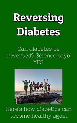 Read Reversing Diabetes: Can diabetes be reversed? Science says YES. Here's how diabetics can become healthy again (Health Insights Book 5), written by Gary R. Harvey