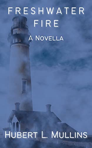Read Freshwater Fire, written by Hubert L. Mullins