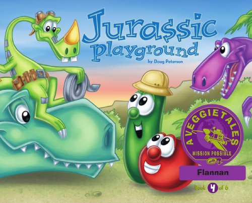 Read Jurassic Playground - VeggieTales Mission Possible Adventure Series #4: Personalized for Flannan (Boy), written by Doug Peterson Read Jurassic Playground - VeggieTales Mission Possible Adventure Series #4: Personalized for Flannan (Boy), written by Doug Peterson