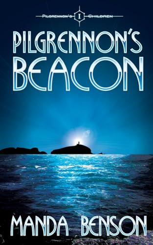 Read Pilgrennon's Beacon (Pilgrennon's Children), written by Manda Benson Read Pilgrennon's Beacon (Pilgrennon's Children), written by Manda Benson