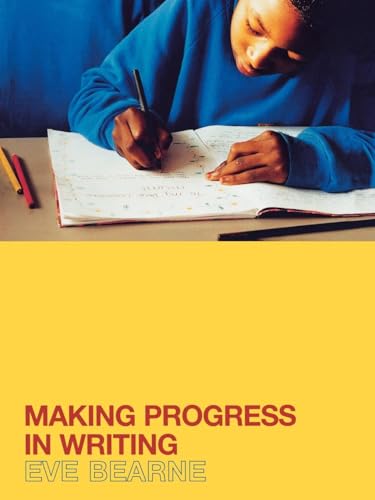 Read Making Progress in Writing, written by Eve Bearne Read Making Progress in Writing, written by Eve Bearne