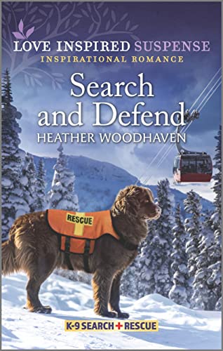 Read Search and Defend: A Romantic Suspense Novel (K-9 Search and Rescue Book 4), written by Heather Woodhaven Read Search and Defend: A Romantic Suspense Novel (K-9 Search and Rescue Book 4), written by Heather Woodhaven