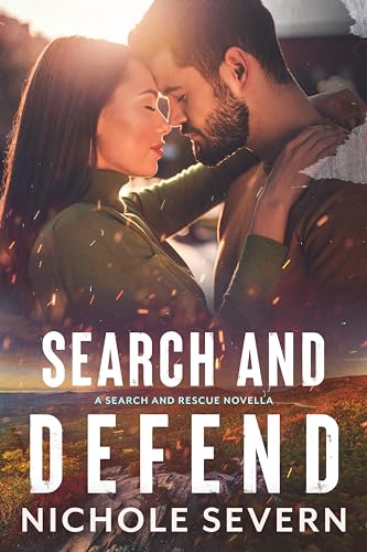 Read Search and Defend (Search and Rescue Book 3), written by Nichole Severn Read Search and Defend (Search and Rescue Book 3), written by Nichole Severn