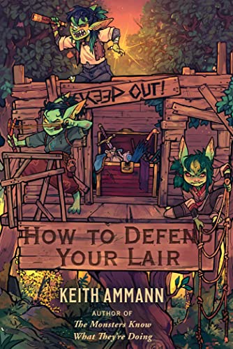 Read How to Defend Your Lair (4) (The Monsters Know What They're Doing), written by Keith Ammann