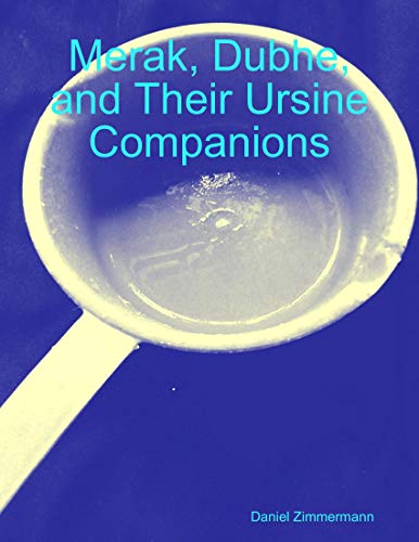 Read Merak, Dubhe, and Their Ursine Companions, written by Daniel Zimmermann Read Merak, Dubhe, and Their Ursine Companions, written by Daniel Zimmermann